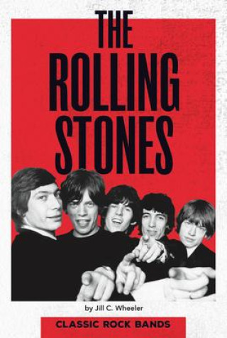 Kniha Rolling Stones Jill C. Wheeler