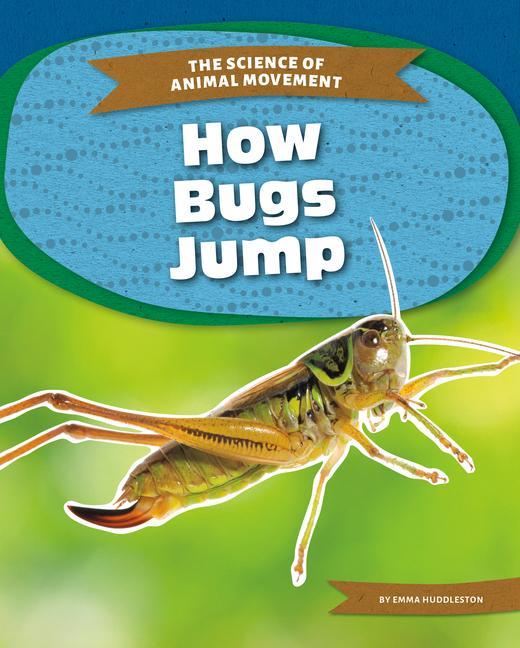 Knjiga How Bugs Jump Emma Huddleston