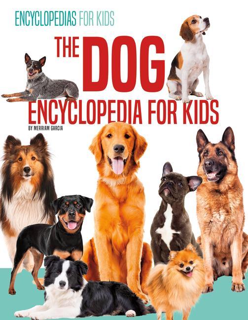Kniha Dog Encyclopedia for Kids Merriam Garcia