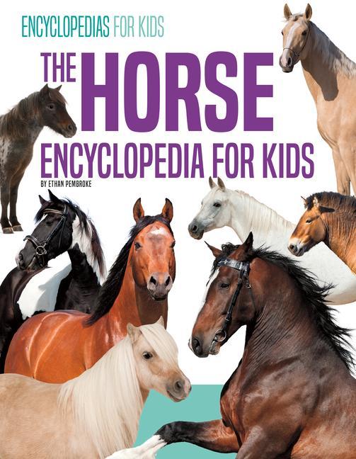 Carte Horse Encyclopedia for Kids Ethan Pembroke