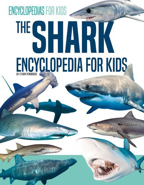 Könyv Shark Encyclopedia for Kids Ethan Pembroke