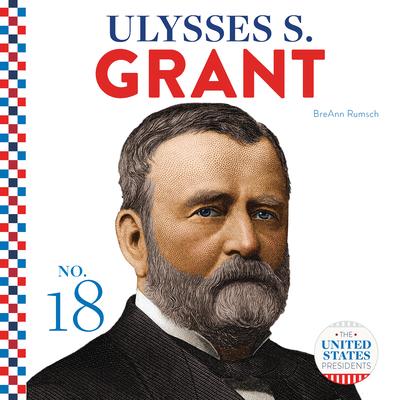 Könyv Ulysses S. Grant Breann Rumsch