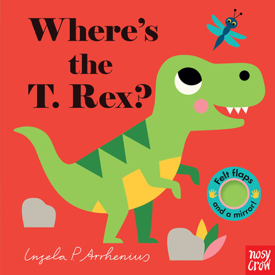 Könyv Where's the T. Rex? Nosy Crow