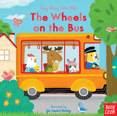 Könyv The Wheels on the Bus: Sing Along with Me! Nosy Crow