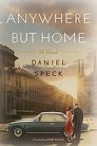 Kniha Anywhere But Home Daniel Speck