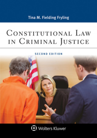 Kniha Constitutional Law in Criminal Justice Tina M. Fryling