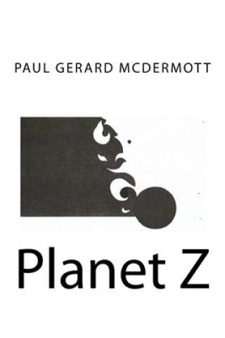 Knjiga Planet Z Paul Gerard McDermott