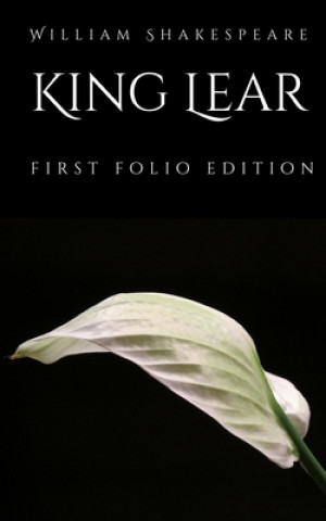 Knjiga King Lear: First Folio Edition William Shakespeare