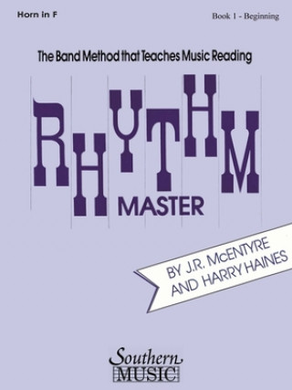 Książka Rhythm Master - Book 1 (Beginner): F Horn J. R. McEntyre