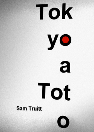 Kniha Tokyoatoto Sam Truitt