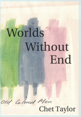 Knjiga Worlds Without End Chet Taylor