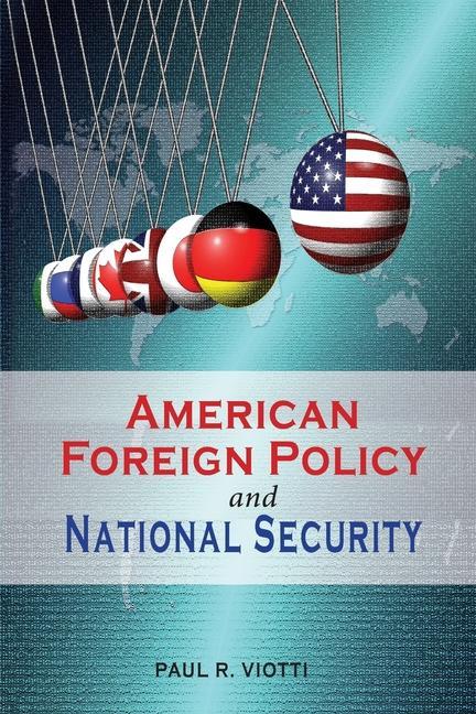 Könyv American Foreign Policy and National Security Paul R. Viotti