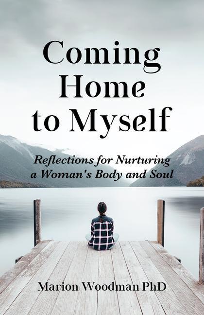 Book Coming Home to Myself Marion Woodman