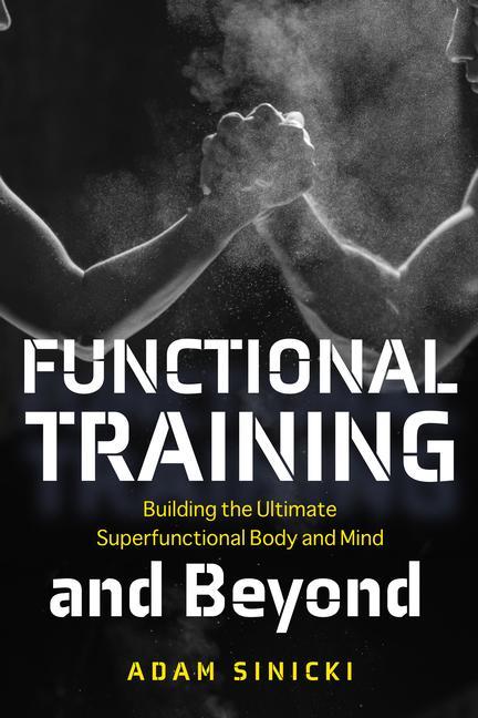 Kniha Functional Training and Beyond Adam Sinicki