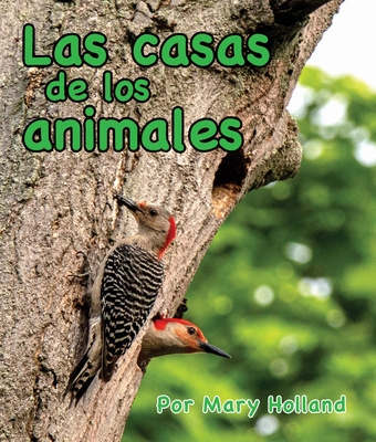 Kniha Las Casas de Los Animales: (Animal Homes in Spanish) Alejandra de la Torre