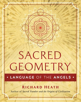 Книга Sacred Geometry: Language of the Angels Richard Heath