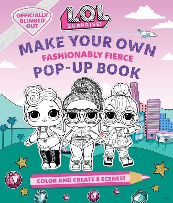 Carte L.O.L. Surprise!: Make Your Own Pop-Up Book: Fashionably Fierce: (Lol Surprise Activity Book, Gifts for Girls Aged 5+, Coloring Book) Insight Kids