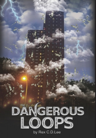 Knjiga Dangerous Loops Rex C. D. Lee