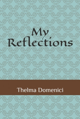 Buch My Reflections Thelma Domenici