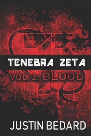 Book Tenebra Zeta Vol. 2: Blood Justin Bedard