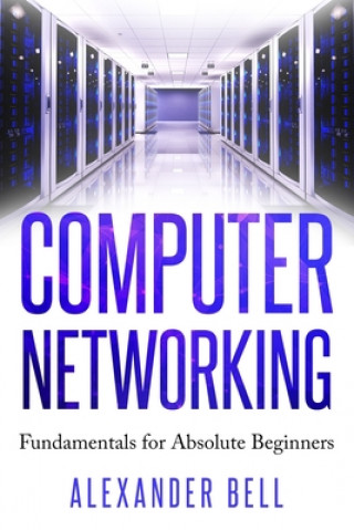 Libro Computer Networking Alexander Bell