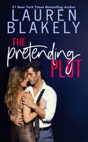 Könyv The Pretending Plot Lauren Blakely