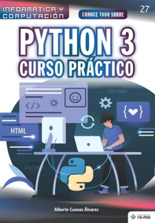 Kniha Conoce todo sobre Python 3.: Curso Práctico Alberto Cuevas Álvarez