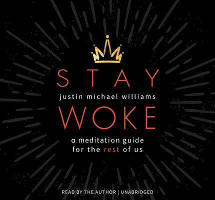 Audio Stay Woke Justin Michael Williams