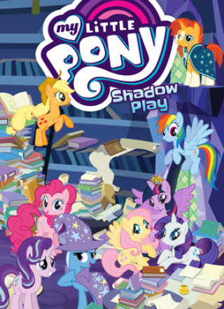 Kniha My Little Pony: Shadowplay Justin Eisinger