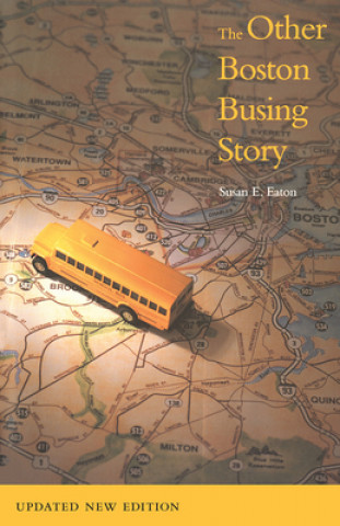 Boek Other Boston Busing Story - What`s Won and Lost Across the Boundary Line Susan E. Eaton