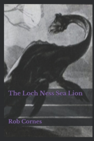 Buch The Loch Ness Sea Lion Rob Cornes