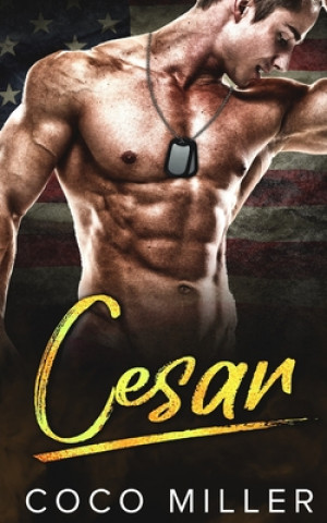 Knjiga Cesar: BWWM Military Romance Coco Miller