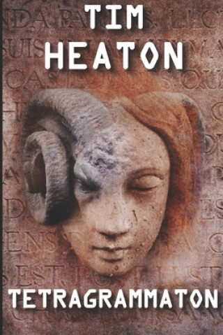 Könyv Tetragrammaton: Cracking the Voynich Manuscript Tim Heaton