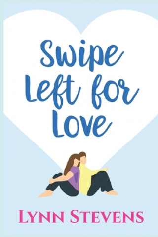 Knjiga Swipe Left for Love Lynn Stevens