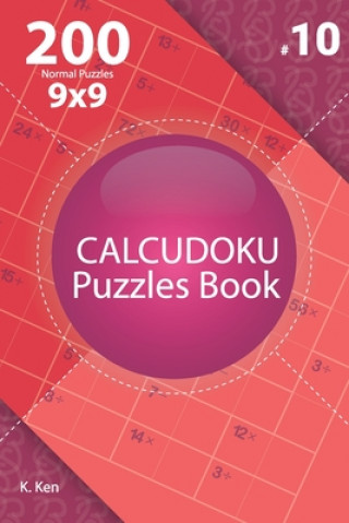 Carte Calcudoku - 200 Normal Puzzles 9x9 (Volume 10) K. Ken