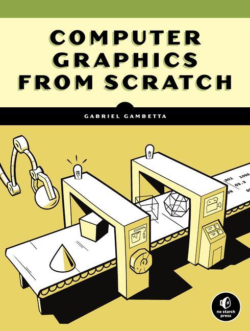 Книга Computer Graphics From Scratch Gabriel Gambetta