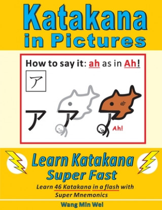 Könyv Katakana in Pictures: Learn Katakana Super Fast Min Wei Wang