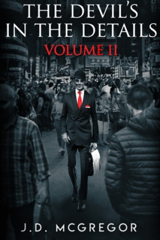 Boek The Devil's In The Details Volume 2: Psychological Horror and Thriller Collection J. D. McGregor