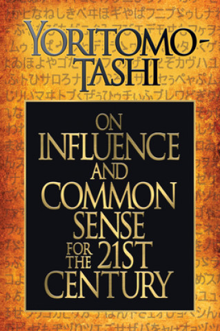 Boek On Influence and Common Sense for the 21st Century Yoritomo Tashi