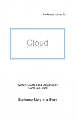 Knjiga Cloud: PreReader 25 Carol Lee Brunk