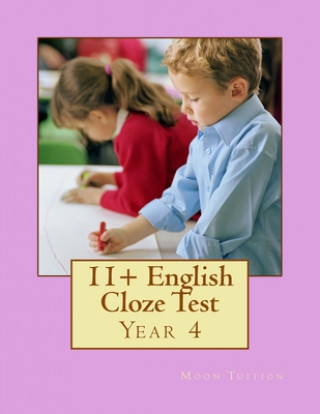 Kniha 11+ English Cloze Test: Y4 Moon Tuition