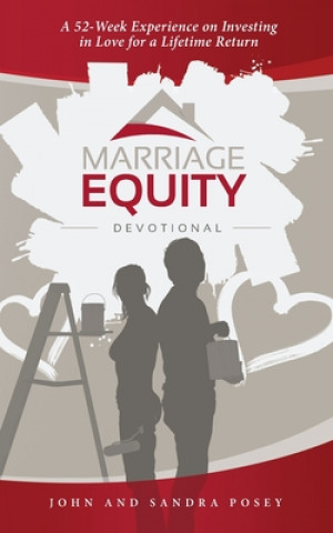 Carte Marriage Equity Devotional: A 52-Week Experience on Investing in Love for a Lifetime Return Sandra Posey