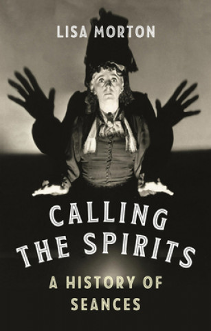 Kniha Calling the Spirits Lisa Morton