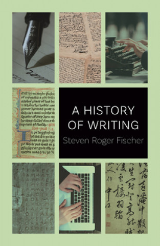 Kniha History of Writing Steven Roger Fischer