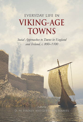 Kniha Everyday Life in Viking-Age Towns Letty Ten Harkel