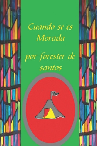 Kniha Cuando se es Morada Forester de Santos
