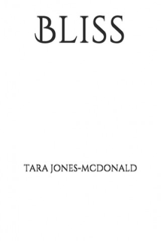 Knjiga Bliss Tara Jones-McDonald