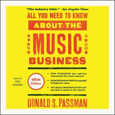Audio All You Need to Know about the Music Business, 10th Edition Donald S. Passman