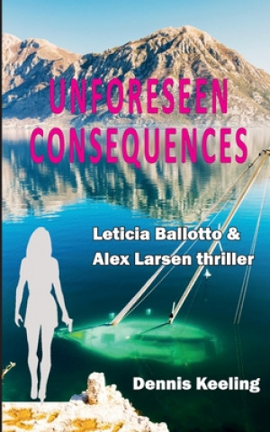 Libro Unforeseen Consequences Dennis Keeling