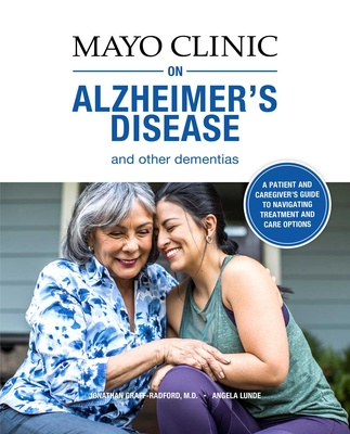 Kniha Mayo Clinic On Alzheimer's Disease And Other Dementias Jonathon Graff-Radford